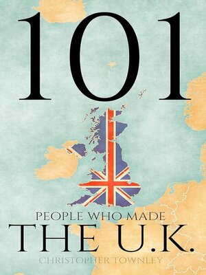 cover image of 101 People Who Made the UK